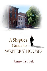 Cover A Skeptic's Guide to Writers' Houses