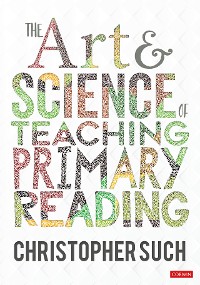 Cover The Art and Science of Teaching Primary Reading