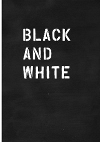 Cover Black and White / Schwarz auf Weiß