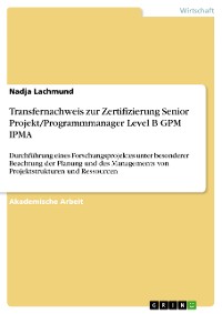 Cover Transfernachweis zur Zertifizierung Senior Projekt/Programmmanager Level B GPM IPMA