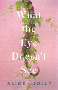 Cover What the Eye Doesn't See