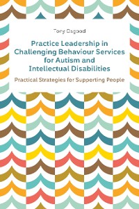 Cover Practice Leadership in Challenging Behaviour Services for Autism and Intellectual Disabilities
