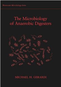 Cover The Microbiology of Anaerobic Digesters