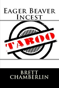 Cover Eager Beaver Incest: Taboo Erotica