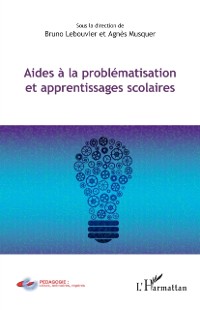 Cover Aides a la problematisation et apprentissages scolaires