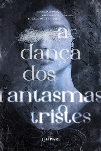 Cover A dança dos fantasmas tristes