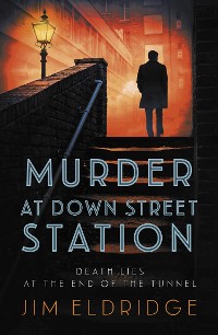 Cover Murder at Down Street Station