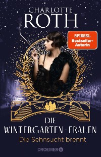 Cover Die Wintergarten-Frauen. Die Sehnsucht brennt