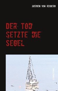 Cover Der Tod setzte die Segel