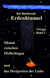 Cover Sikmui zwischen Pfefferlingen und das Dreigestirn der Liebe