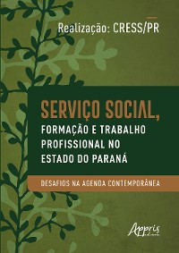 Cover Serviço Social, Formação e Trabalho Profissional no Estado do Paraná