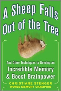 Cover Sheep Falls Out of the Tree: And Other Techniques to Develop an Incredible Memory and Boost Brainpower