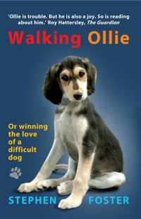 Cover Walking Ollie: Winning the Love of a Difficult Dog