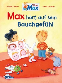 Cover Max-Bilderbücher: Max hört auf sein Bauchgefühl