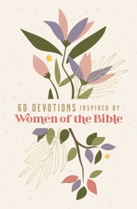 Cover 60 Devotions Inspired by Women of the Bible