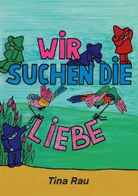 Cover Wir suchen die Liebe