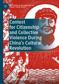 Cover Contest for Citizenship and Collective Violence During China’s Cultural Revolution