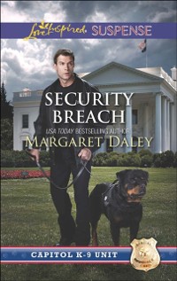 Cover Security Breach (Mills & Boon Love Inspired Suspense) (Capitol K-9 Unit, Book 4)