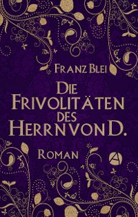 Cover Die Frivolitäten des Herrn von D.