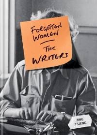 Cover Forgotten Women: The Writers