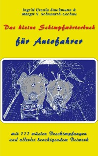 Cover Das kleine Schimpfwörterbuch für Autofahrer