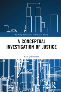 Cover A Conceptual Investigation of Justice