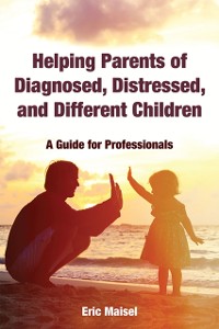 Cover Helping Parents of Diagnosed, Distressed, and Different Children