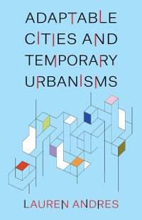 Cover Adaptable Cities and Temporary Urbanisms