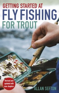Cover Getting Started at Fly Fishing for Trout