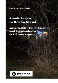 Cover Amok-Lagen in Deutschland: Ausgewählte Fallbeispiele und kriminologische Erklärungsmuster