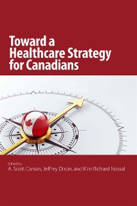Cover Toward a Healthcare Strategy for Canadians
