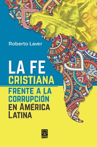 Cover La fe cristiana frente a la corrupción en América Latina