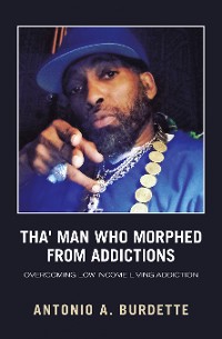 Cover Tha' Man Who Morphed from Addictions