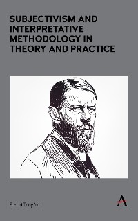 Cover Subjectivism and Interpretative Methodology in Theory and Practice