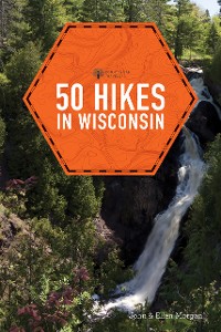 Cover 50 Hikes in Wisconsin (Third Edition)  (Explorer's 50 Hikes)
