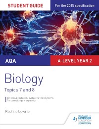 Cover AQA AS/A-level Year 2 Biology Student Guide: Topics 7 and 8