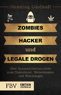 Cover Zombies, Hacker und legale Drogen