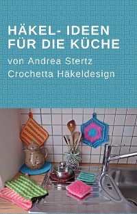 Cover Häkel- Ideen für die Küche