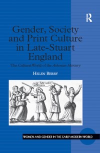 Cover Gender, Society and Print Culture in Late-Stuart England