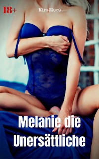 Cover Melanie die Unersättliche