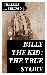 Cover Billy the Kid: The True Story