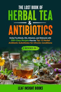 Cover The Lost Book of Herbal Tea & Antibiotics