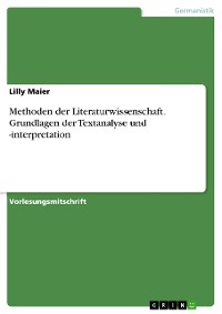 Cover Methoden der Literaturwissenschaft. Grundlagen der Textanalyse und -interpretation