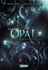 Cover Obsidian 3: Opal. Schattenglanz