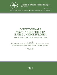 Cover Diritto penale dell'Unione Europea e nell'Unione Europea - Opera in due tomi