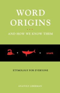 Cover Word Origins ... and How We Know Them