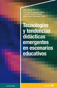Cover Tecnologías y tendencias didácticas emergentes en escenarios educativos