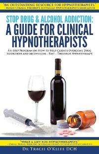 Cover Stop Drug and Alcohol Addiction: A Guide for Clinical Hypnotherapists