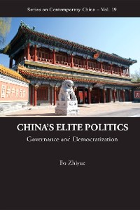 Cover China's Elite Politics: Governance And Democratization