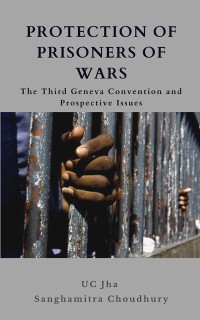 Cover Protection of Prisoners of War : The Third Geneva Convention and Prospective Issues